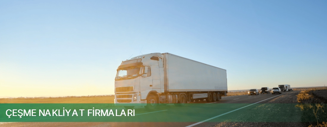 Çeşme Nakliyat Taşımacılık Çeşme Nakliyat Taşımacılık
